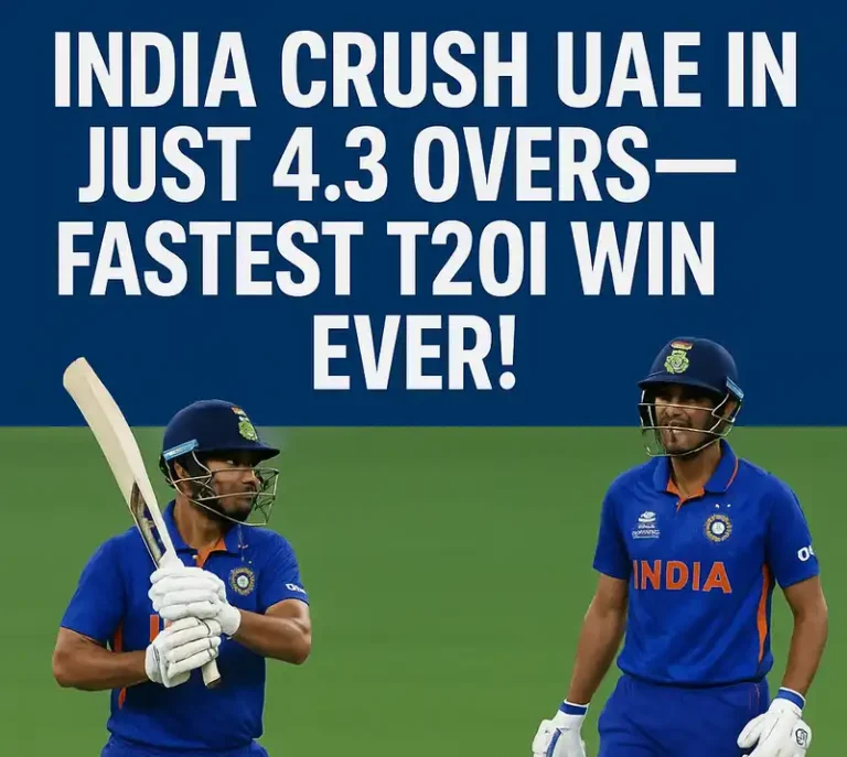 India fastest win in t20 Ever!-India Crush UAE in Just 4.3 Overs