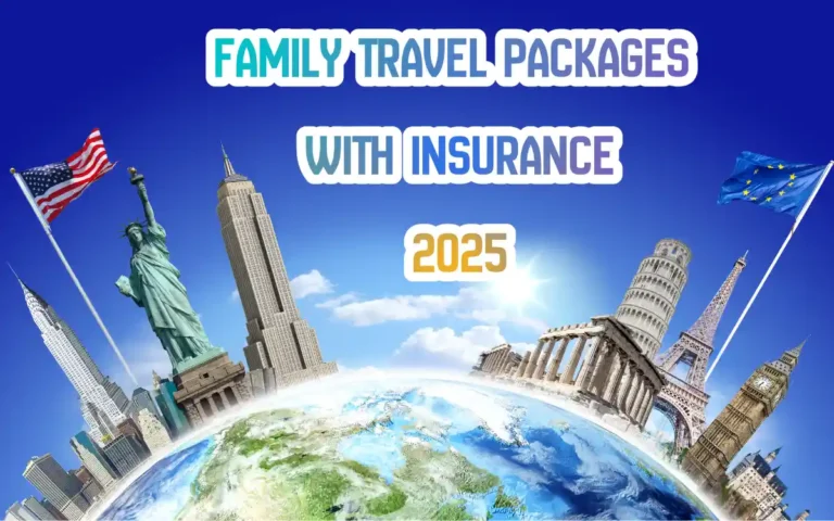 Family Travel Package With Insurance: The Game-Changer Parents Didn’t Know They Needed